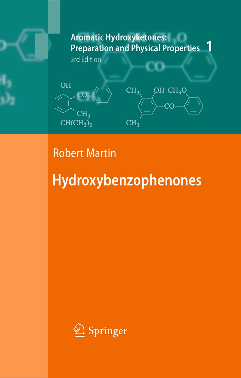 Titlebook: Aromatic Hydroxyketones: Preparation and Physical Properties; Vol.1: Hydroxybenzop Robert Martin Book 2011Latest edition Springer Science+B Titlebook: Aromatic Hydroxyketones: Preparation and Physical Properties; Vol.1: Hydroxybenzop Robert Martin Book 2011Latest edition Springer Science+B