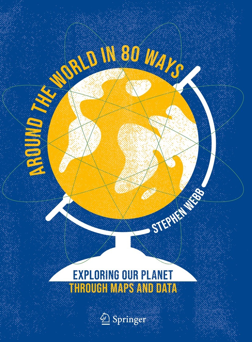 Titlebook: Around the World in 80 Ways; Exploring Our Planet Stephen Webb Book 2023 The Editor(s) (if applicable) and The Author(s), under exclusive l Titlebook: Around the World in 80 Ways; Exploring Our Planet Stephen Webb Book 2023 The Editor(s) (if applicable) and The Author(s), under exclusive l