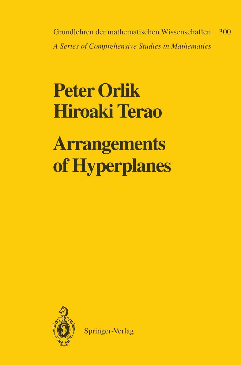 Titlebook: Arrangements of Hyperplanes; Peter Orlik,Hiroaki Terao Book 1992 Springer-Verlag Berlin Heidelberg 1992 algebraic topology of manifolds.ge Titlebook: Arrangements of Hyperplanes; Peter Orlik,Hiroaki Terao Book 1992 Springer-Verlag Berlin Heidelberg 1992 algebraic topology of manifolds.ge