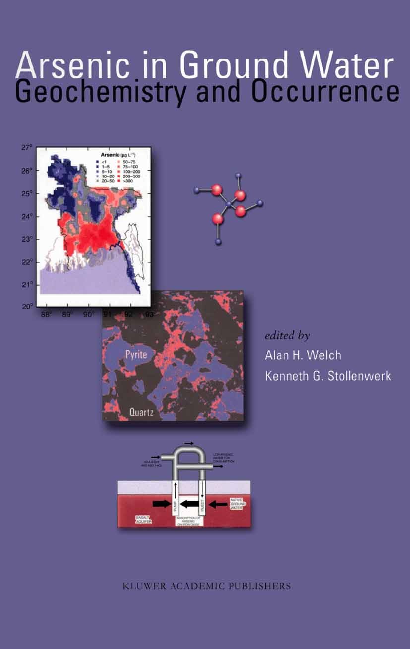 Titlebook: Arsenic in Ground Water; Alan H. Welch,Kenneth G. Stollenwerk Book 2003 Springer Science+Business Media New York 2003 Groundwater.Sorption Titlebook: Arsenic in Ground Water; Alan H. Welch,Kenneth G. Stollenwerk Book 2003 Springer Science+Business Media New York 2003 Groundwater.Sorption