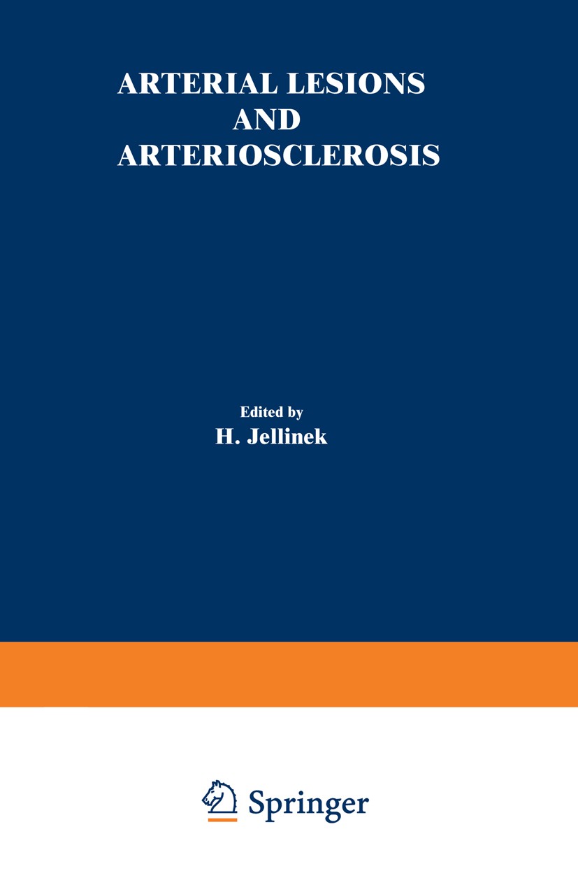 Titlebook: Arterial Lesions and Arteriosclerosis; H. Jellinek (Professor of Pathology, Director) Book 1974 Akadémiai Kiadó, Budapest 1974 Lipoprotein Titlebook: Arterial Lesions and Arteriosclerosis; H. Jellinek (Professor of Pathology, Director) Book 1974 Akadémiai Kiadó, Budapest 1974 Lipoprotein