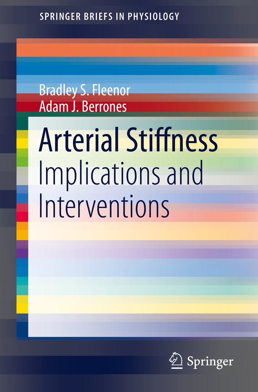 Titlebook: Arterial Stiffness; Implications and Int Bradley S. Fleenor,Adam J. Berrones Book 2015 Springer International Publishing Switzerland 2015 a Titlebook: Arterial Stiffness; Implications and Int Bradley S. Fleenor,Adam J. Berrones Book 2015 Springer International Publishing Switzerland 2015 a