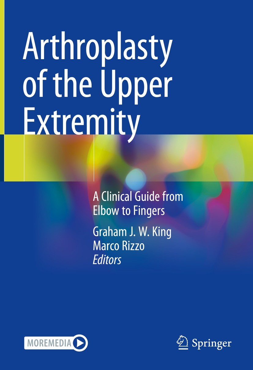 Titlebook: Arthroplasty of the Upper Extremity; A Clinical Guide fro Graham J. W. King,Marco Rizzo Book 2021 Springer Nature Switzerland AG 2021 Basal Titlebook: Arthroplasty of the Upper Extremity; A Clinical Guide fro Graham J. W. King,Marco Rizzo Book 2021 Springer Nature Switzerland AG 2021 Basal