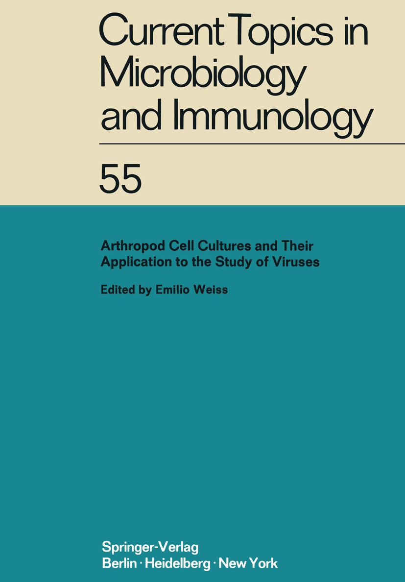 Titlebook: Arthropod Cell Cultures and Their Application to the Study of Viruses; Emilio Weiss (Chairman, Editorial Committee) Conference proceedings Titlebook: Arthropod Cell Cultures and Their Application to the Study of Viruses; Emilio Weiss (Chairman, Editorial Committee) Conference proceedings