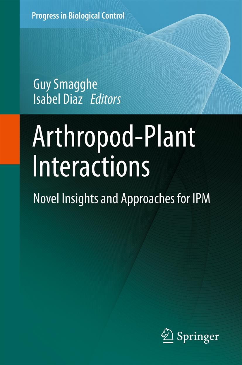 Titlebook: Arthropod-Plant Interactions; Novel Insights and A Guy Smagghe,Isabel Diaz Book 2012 Springer Science+Business Media B.V. 2012 Arthropods.B Titlebook: Arthropod-Plant Interactions; Novel Insights and A Guy Smagghe,Isabel Diaz Book 2012 Springer Science+Business Media B.V. 2012 Arthropods.B