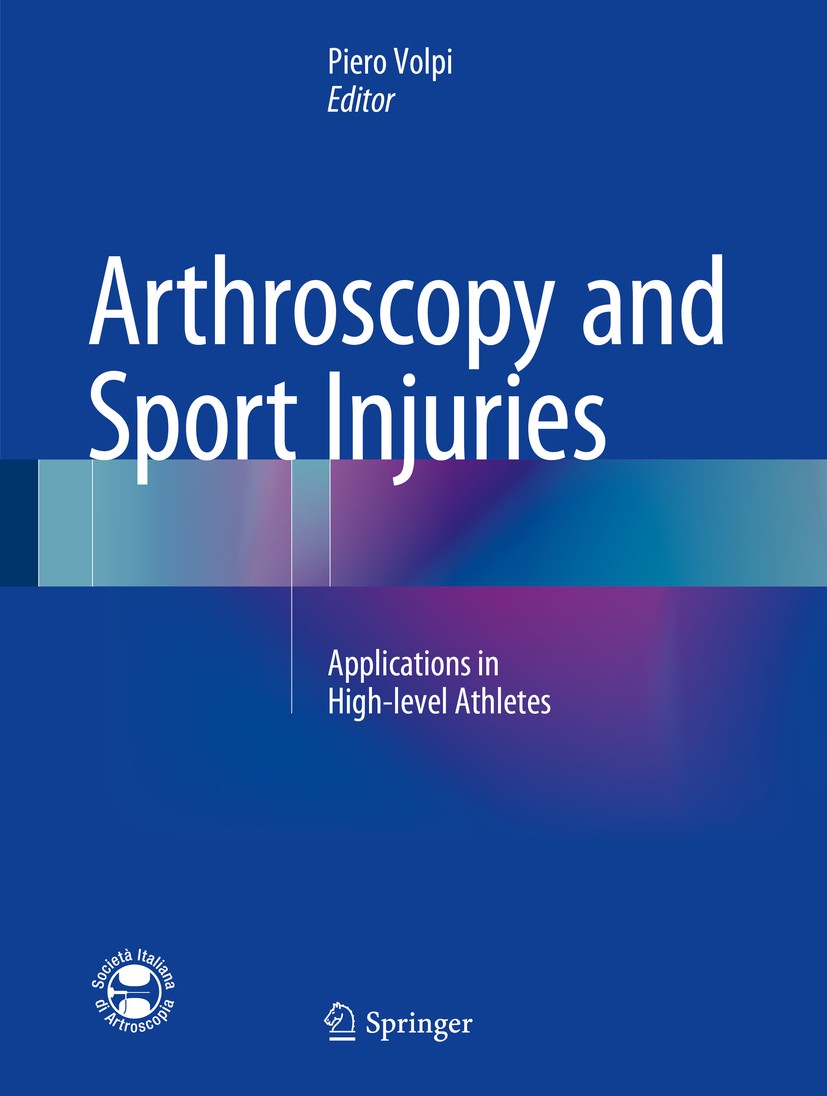 Titlebook: Arthroscopy and Sport Injuries; Applications in High Piero Volpi Book 2016 Springer International Publishing Switzerland 2016 Ankle Arthros Titlebook: Arthroscopy and Sport Injuries; Applications in High Piero Volpi Book 2016 Springer International Publishing Switzerland 2016 Ankle Arthros