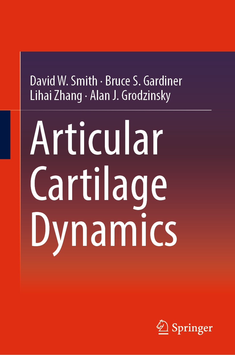 Titlebook: Articular Cartilage Dynamics; David W. Smith,Bruce S. Gardiner,Alan J. Grodzinsk Book 2019 Springer Nature Singapore Pte Ltd. 2019 Cartila Titlebook: Articular Cartilage Dynamics; David W. Smith,Bruce S. Gardiner,Alan J. Grodzinsk Book 2019 Springer Nature Singapore Pte Ltd. 2019 Cartila
