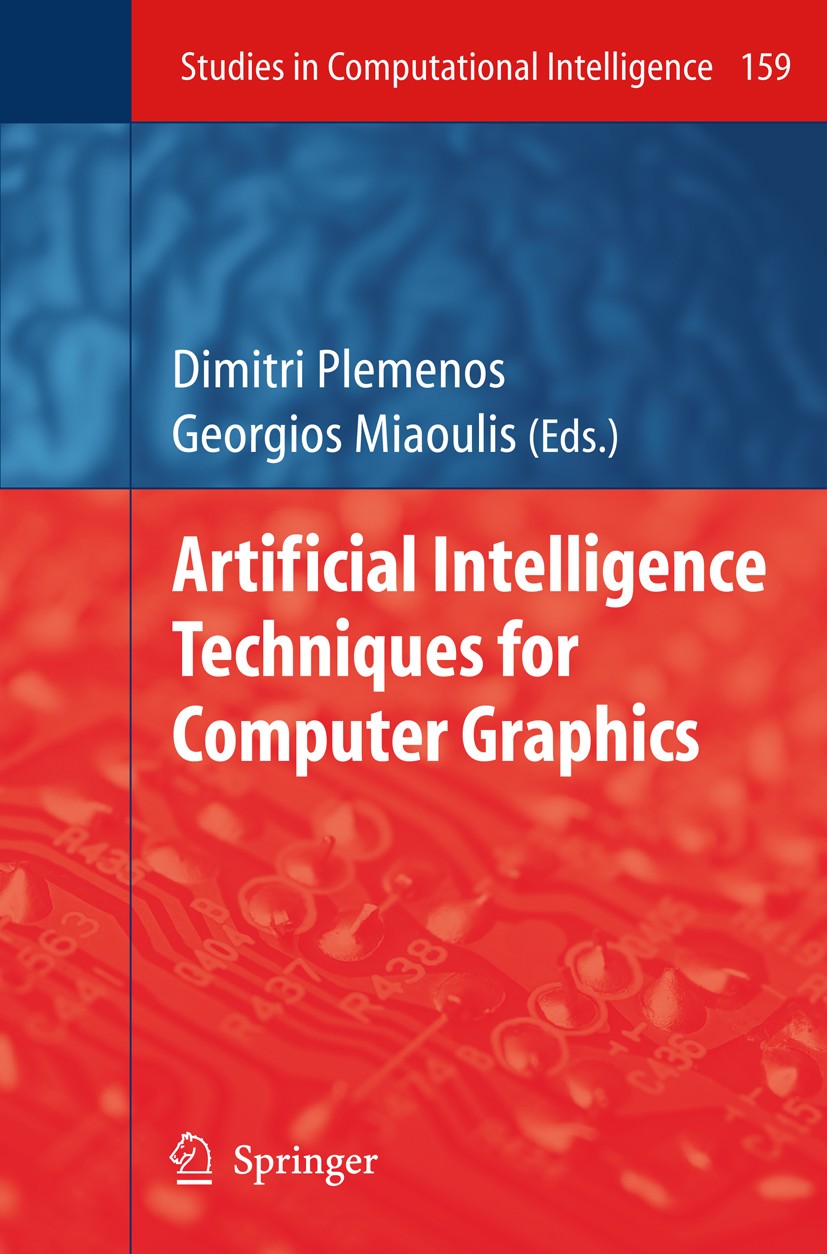 Titlebook: Artificial Intelligence Techniques for Computer Graphics; Dimitri Plemenos,Georgios Miaoulis Book 2008 Springer-Verlag Berlin Heidelberg 2 Titlebook: Artificial Intelligence Techniques for Computer Graphics; Dimitri Plemenos,Georgios Miaoulis Book 2008 Springer-Verlag Berlin Heidelberg 2