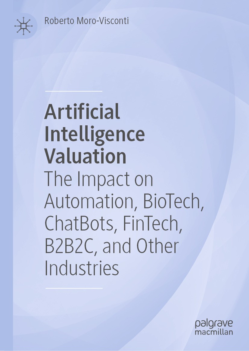 Titlebook: Artificial Intelligence Valuation; The Impact on Automa Roberto Moro-Visconti Book 2024 The Editor(s) (if applicable) and The Author(s), un Titlebook: Artificial Intelligence Valuation; The Impact on Automa Roberto Moro-Visconti Book 2024 The Editor(s) (if applicable) and The Author(s), un