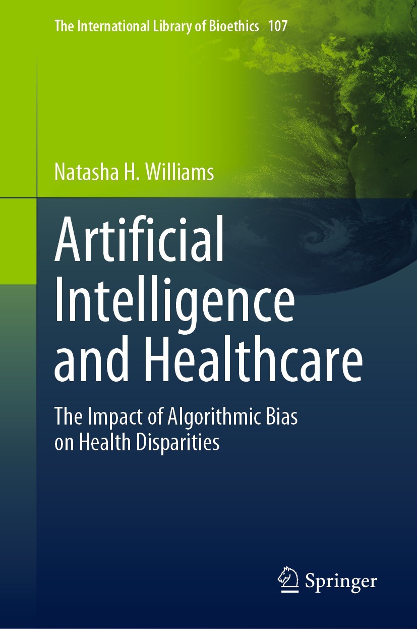 Titlebook: Artificial Intelligence and Healthcare; The Impact of Algori Natasha H. Williams Book 2023 The Editor(s) (if applicable) and The Author(s), Titlebook: Artificial Intelligence and Healthcare; The Impact of Algori Natasha H. Williams Book 2023 The Editor(s) (if applicable) and The Author(s),