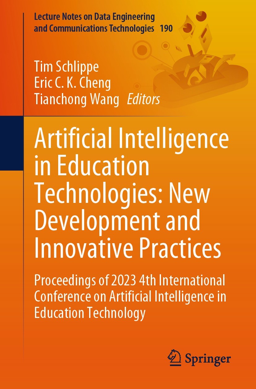 Titlebook: Artificial Intelligence in Education Technologies: New Development and Innovative Practices; Proceedings of 2023 Tim Schlippe,Eric C. K. C Titlebook: Artificial Intelligence in Education Technologies: New Development and Innovative Practices; Proceedings of 2023 Tim Schlippe,Eric C. K. C