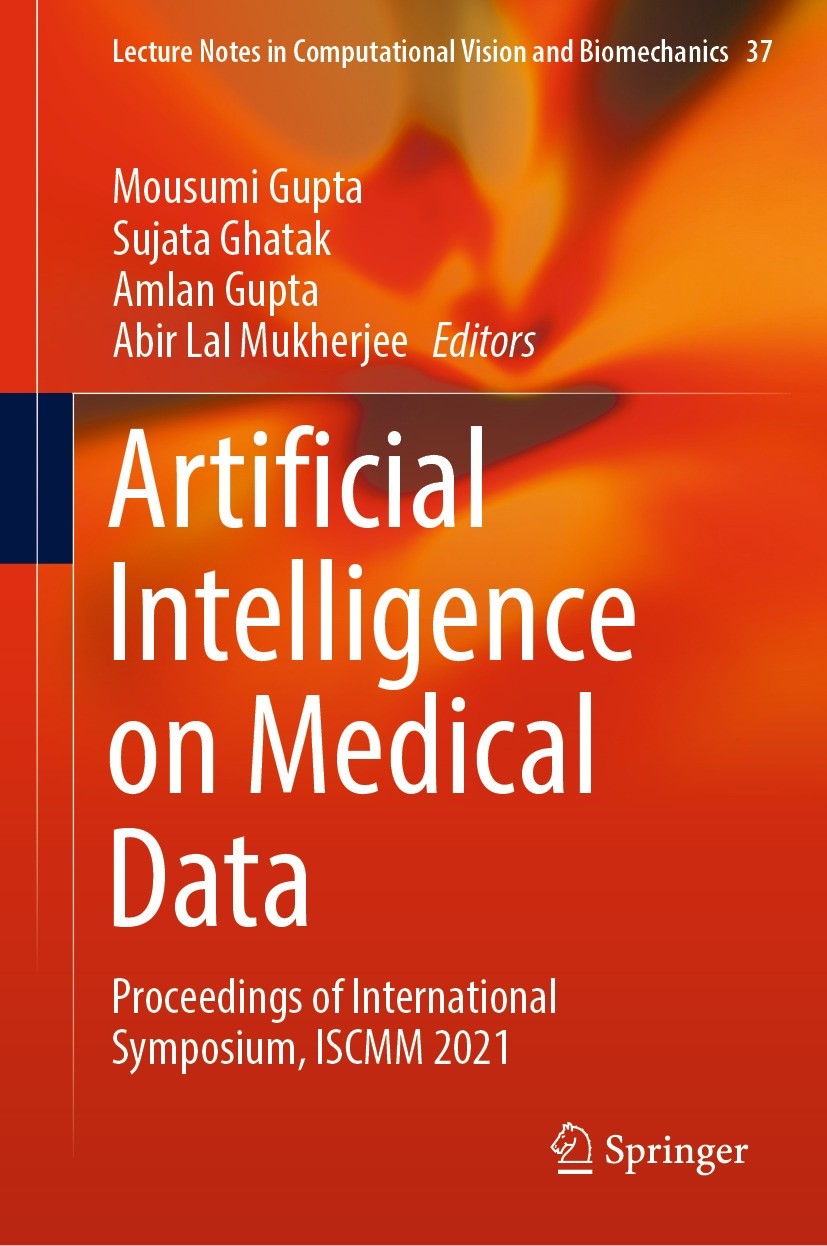 Titlebook: Artificial Intelligence on Medical Data; Proceedings of Inter Mousumi Gupta,Sujata Ghatak,Abir Lal Mukherjee Conference proceedings 2023 Th Titlebook: Artificial Intelligence on Medical Data; Proceedings of Inter Mousumi Gupta,Sujata Ghatak,Abir Lal Mukherjee Conference proceedings 2023 Th