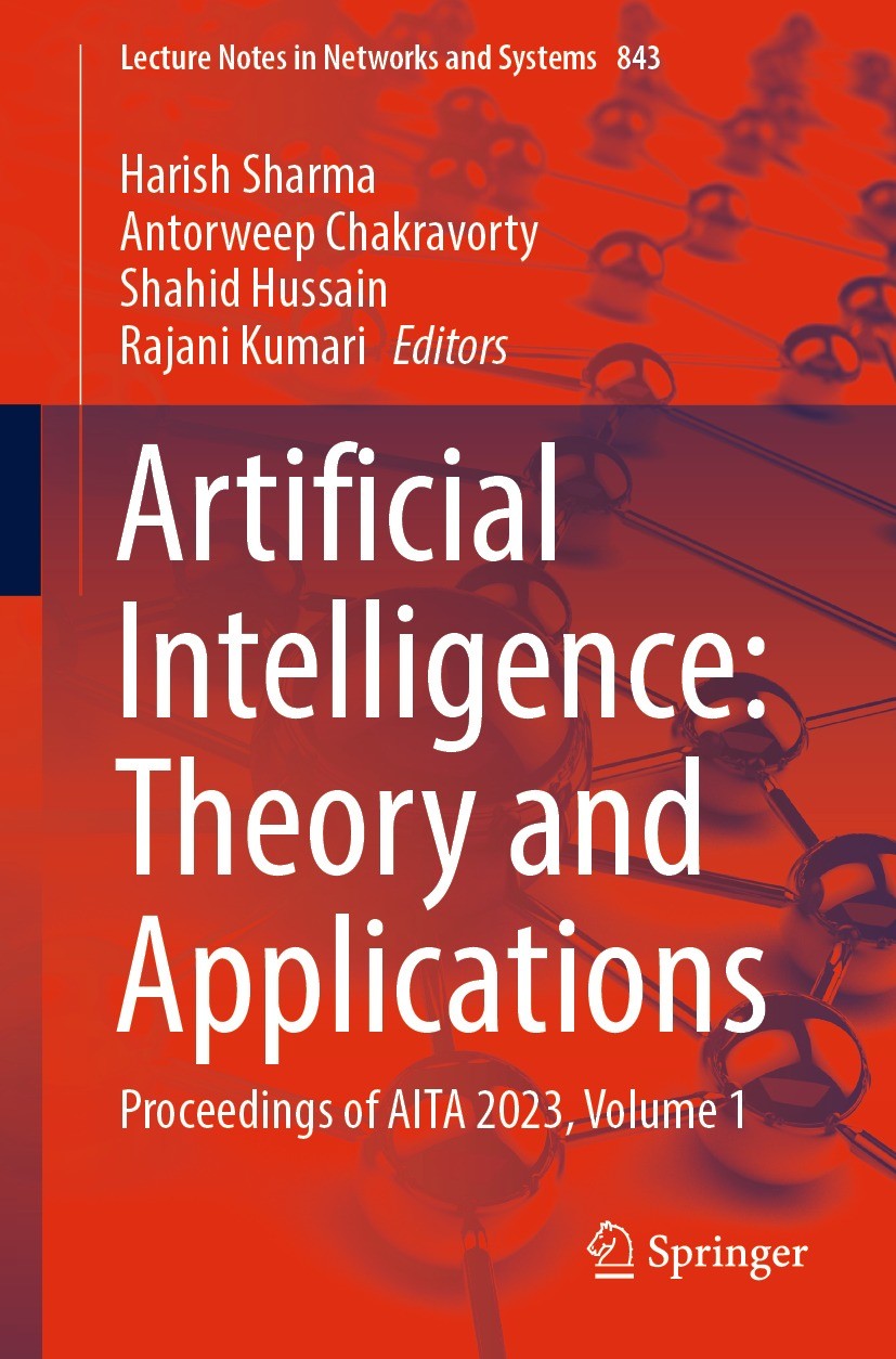 Titlebook: Artificial Intelligence: Theory and Applications; Proceedings of AITA Harish Sharma,Antorweep Chakravorty,Rajani Kumari Conference proceed Titlebook: Artificial Intelligence: Theory and Applications; Proceedings of AITA Harish Sharma,Antorweep Chakravorty,Rajani Kumari Conference proceed