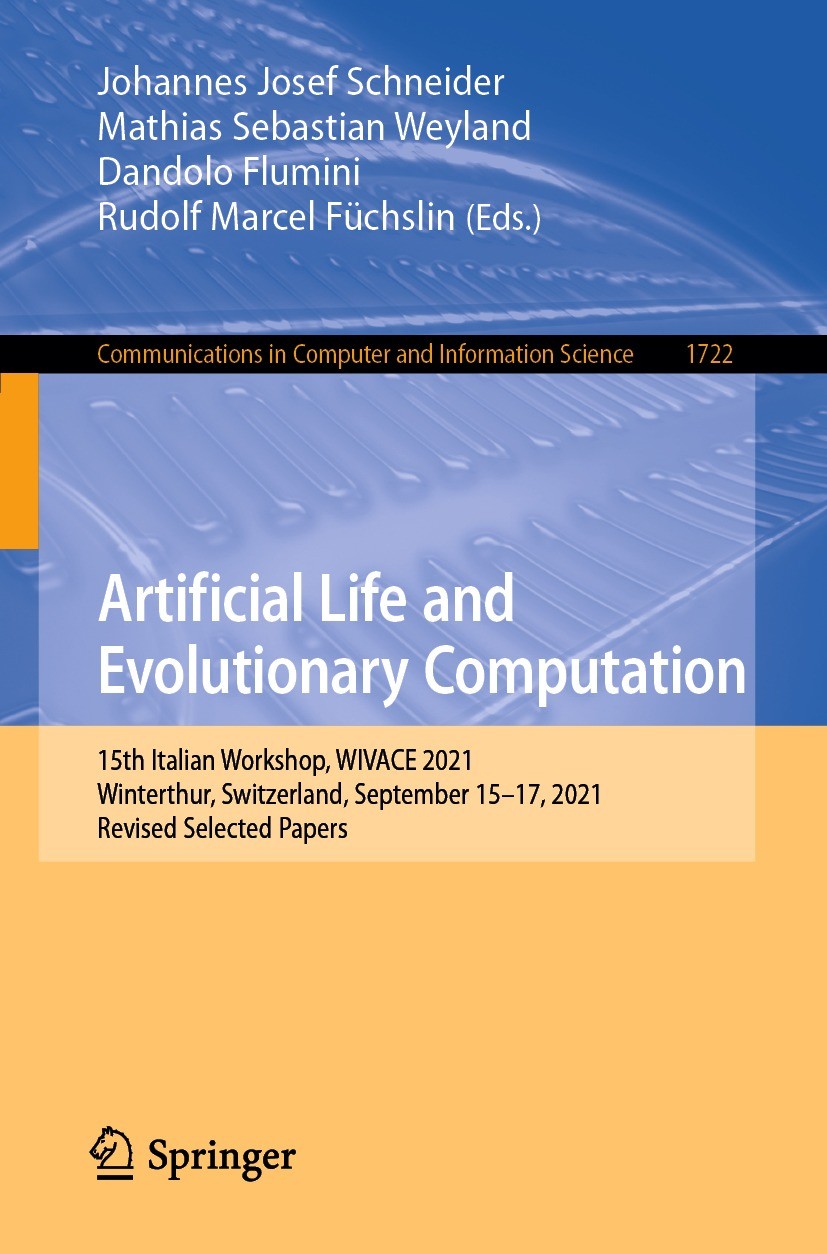 Titlebook: Artificial Life and Evolutionary Computation; 15th Italian Worksho Johannes Josef Schneider,Mathias Sebastian Weyland Conference proceeding Titlebook: Artificial Life and Evolutionary Computation; 15th Italian Worksho Johannes Josef Schneider,Mathias Sebastian Weyland Conference proceeding