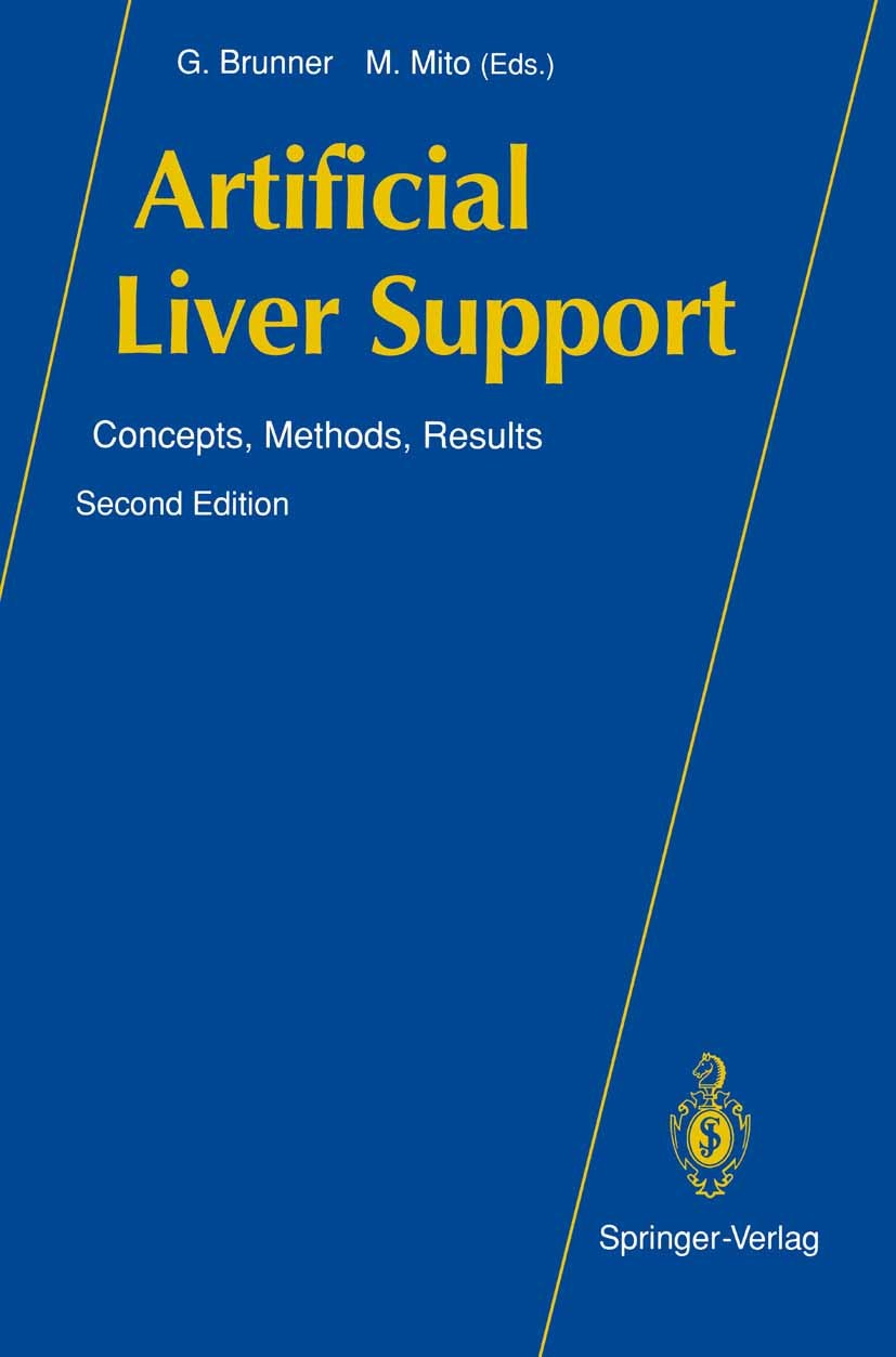 Titlebook: Artificial Liver Support; Concepts, Methods, R G. Brunner,M. Mito Book 1992Latest edition Springer-Varlag Berlin Heidelberg 1992 Hepatologi Titlebook: Artificial Liver Support; Concepts, Methods, R G. Brunner,M. Mito Book 1992Latest edition Springer-Varlag Berlin Heidelberg 1992 Hepatologi