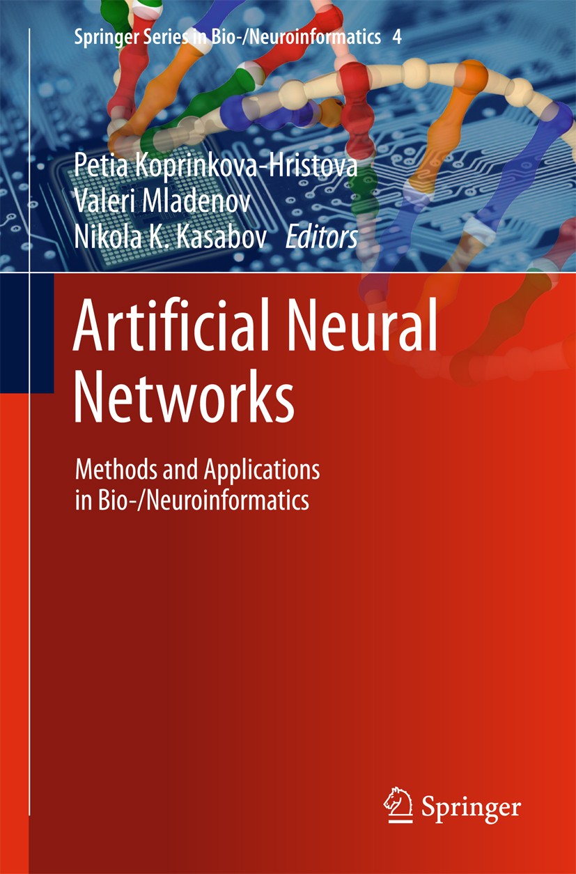 Titlebook: Artificial Neural Networks; Methods and Applicat Petia Koprinkova-Hristova,Valeri Mladenov,Nikola K Conference proceedings 2015 Springer In Titlebook: Artificial Neural Networks; Methods and Applicat Petia Koprinkova-Hristova,Valeri Mladenov,Nikola K Conference proceedings 2015 Springer In