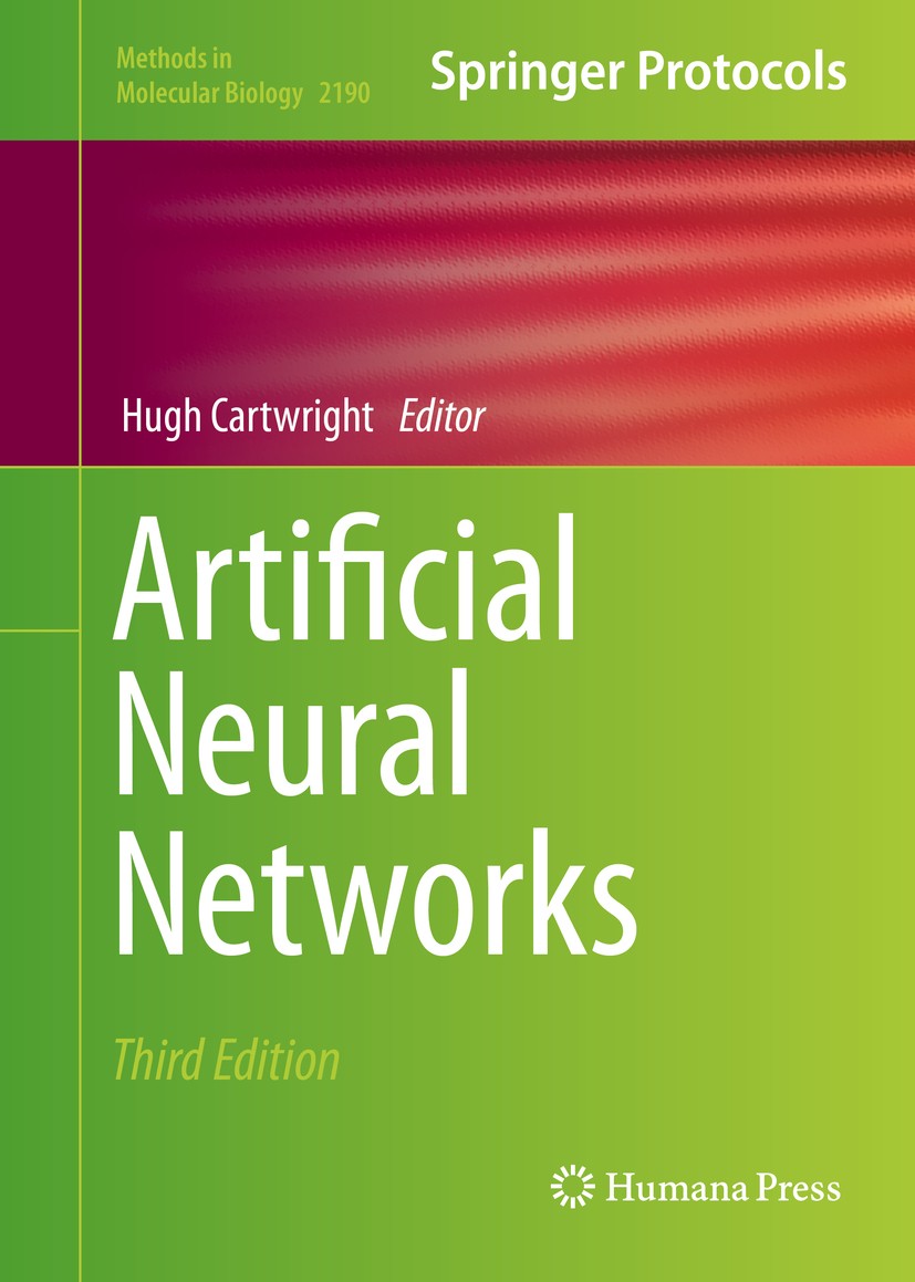 Titlebook: Artificial Neural Networks; Hugh Cartwright Book 2021Latest edition Springer Science+Business Media, LLC, part of Springer Nature 2021 bio Titlebook: Artificial Neural Networks; Hugh Cartwright Book 2021Latest edition Springer Science+Business Media, LLC, part of Springer Nature 2021 bio