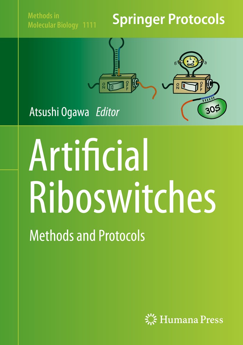Titlebook: Artificial Riboswitches; Methods and Protocol Atsushi Ogawa Book 2014 Springer Science+Business Media New York 2014 RNA aptamers.artificial Titlebook: Artificial Riboswitches; Methods and Protocol Atsushi Ogawa Book 2014 Springer Science+Business Media New York 2014 RNA aptamers.artificial