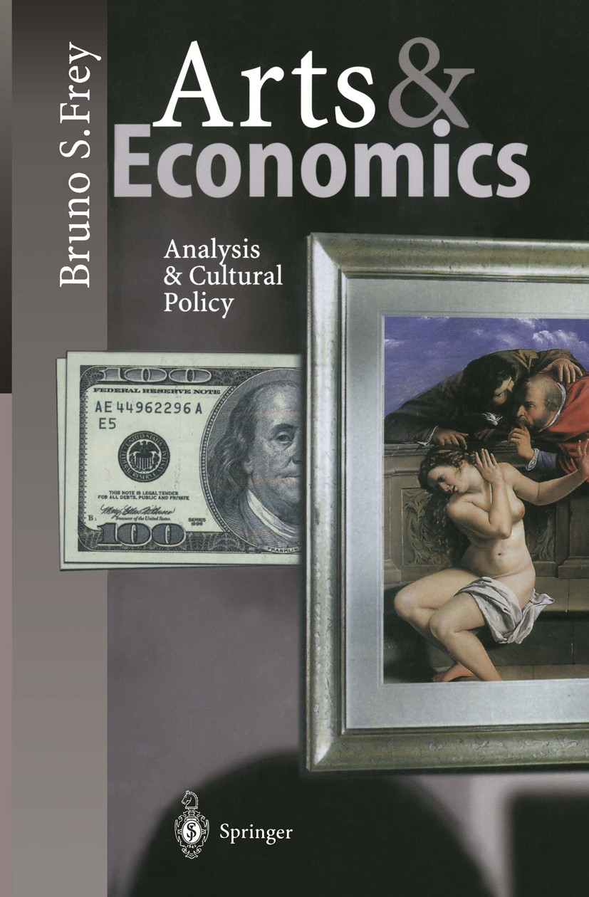 Titlebook: Arts & Economics; Analysis & Cultural Bruno S. Frey Book 20001st edition Springer-Verlag Berlin Heidelberg 2000 Art Economics.Cultural Eco Titlebook: Arts & Economics; Analysis & Cultural Bruno S. Frey Book 20001st edition Springer-Verlag Berlin Heidelberg 2000 Art Economics.Cultural Eco