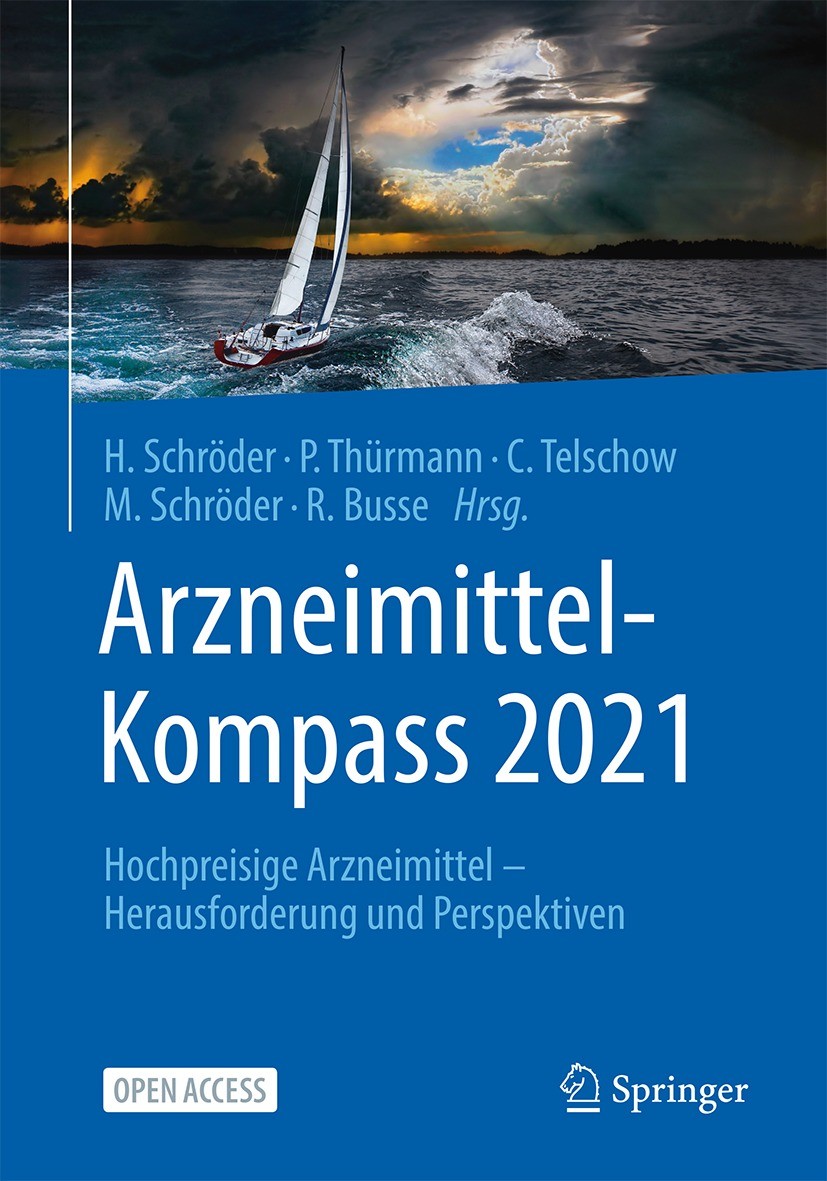 Titlebook: Arzneimittel-Kompass 2021; Hochpreisige Arzneim Helmut Schröder,Petra Thürmann,Reinhard Busse Book‘‘‘‘‘‘‘‘ 2021 Der/die Herausgeber bzw. de Titlebook: Arzneimittel-Kompass 2021; Hochpreisige Arzneim Helmut Schröder,Petra Thürmann,Reinhard Busse Book‘‘‘‘‘‘‘‘ 2021 Der/die Herausgeber bzw. de