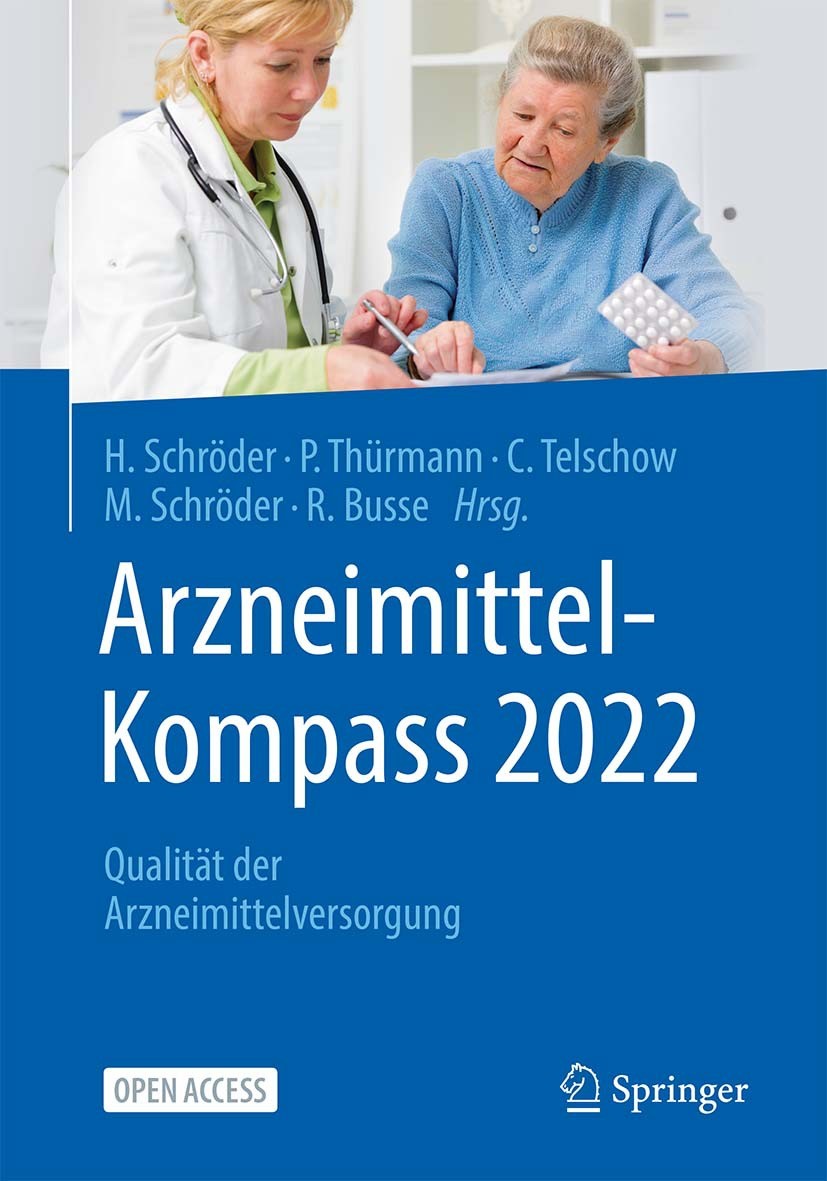 Titlebook: Arzneimittel-Kompass 2022; Qualität der Arzneim Helmut Schröder,Petra Thürmann,Reinhard Busse Book‘‘‘‘‘‘‘‘ 2022 Der/die Herausgeber bzw. de Titlebook: Arzneimittel-Kompass 2022; Qualität der Arzneim Helmut Schröder,Petra Thürmann,Reinhard Busse Book‘‘‘‘‘‘‘‘ 2022 Der/die Herausgeber bzw. de