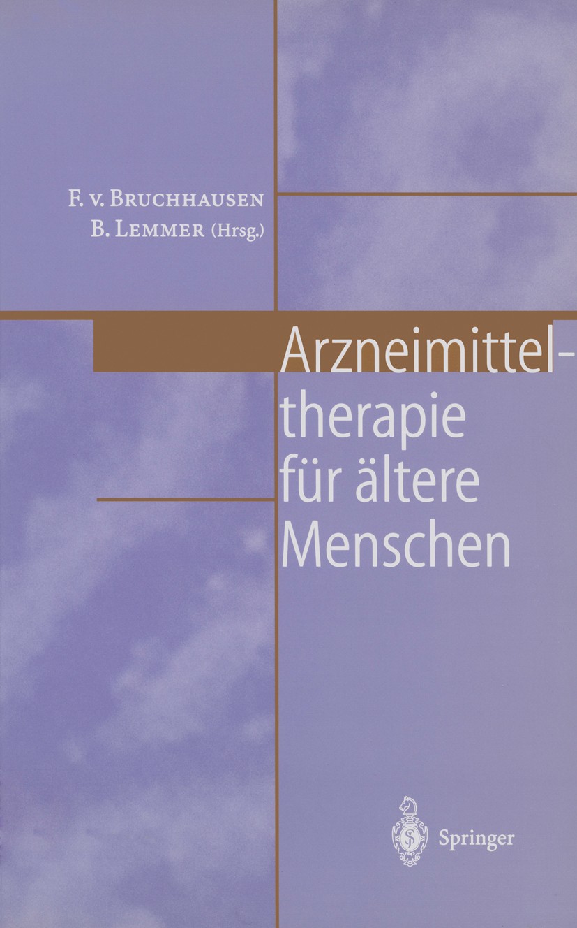 Titlebook: Arzneimitteltherapie für ältere Menschen; Franz Bruchhausen,Björn Lemmer Book 2000 Springer-Verlag Berlin Heidelberg 2000 Anwendung.Arznei Titlebook: Arzneimitteltherapie für ältere Menschen; Franz Bruchhausen,Björn Lemmer Book 2000 Springer-Verlag Berlin Heidelberg 2000 Anwendung.Arznei