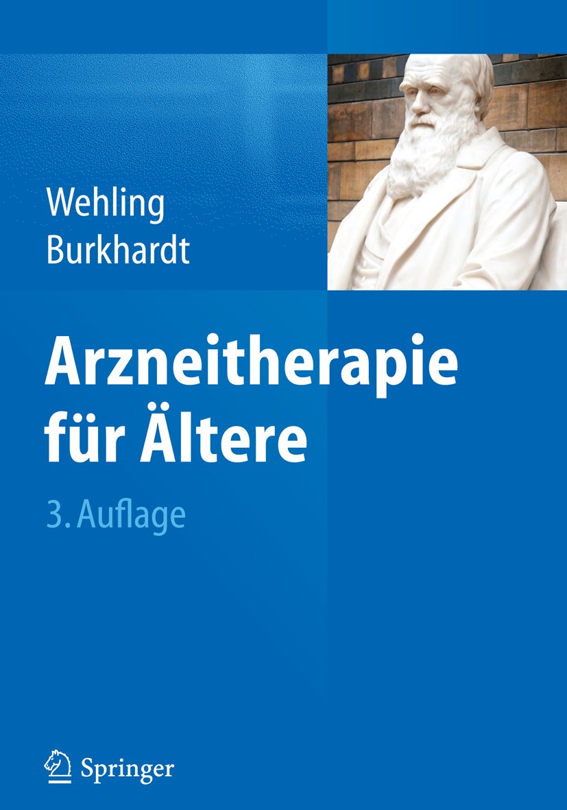 Titlebook: Arzneitherapie für Ältere; Lutz Frölich,Stefan Schwarz,Ulrich Wedding,Martin Book 20133rd edition Springer-Verlag Berlin Heidelberg 2013 Titlebook: Arzneitherapie für Ältere; Lutz Frölich,Stefan Schwarz,Ulrich Wedding,Martin Book 20133rd edition Springer-Verlag Berlin Heidelberg 2013