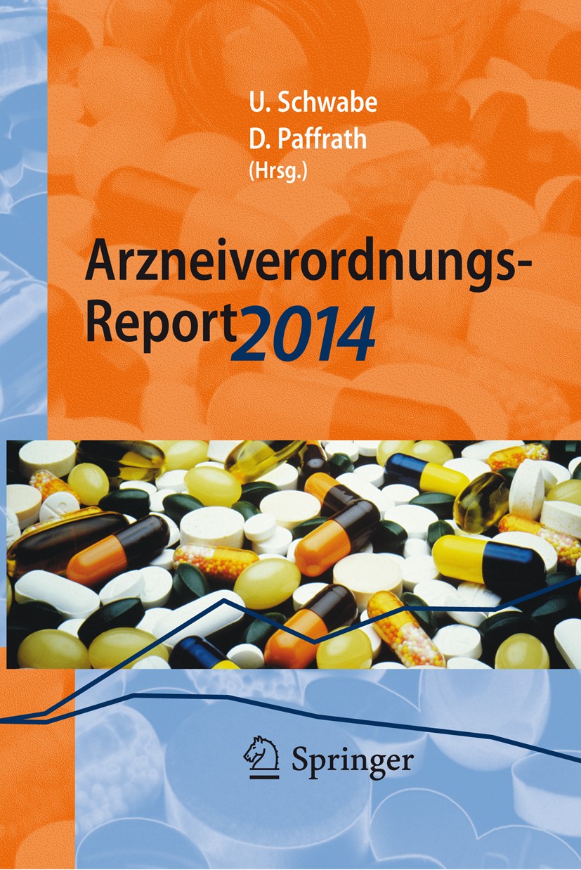 Titlebook: Arzneiverordnungs-Report 2014; Aktuelle Daten, Kost Ulrich Schwabe,Dieter Paffrath Book 2014 Springer-Verlag Berlin Heidelberg 2014 Arznei. Titlebook: Arzneiverordnungs-Report 2014; Aktuelle Daten, Kost Ulrich Schwabe,Dieter Paffrath Book 2014 Springer-Verlag Berlin Heidelberg 2014 Arznei.
