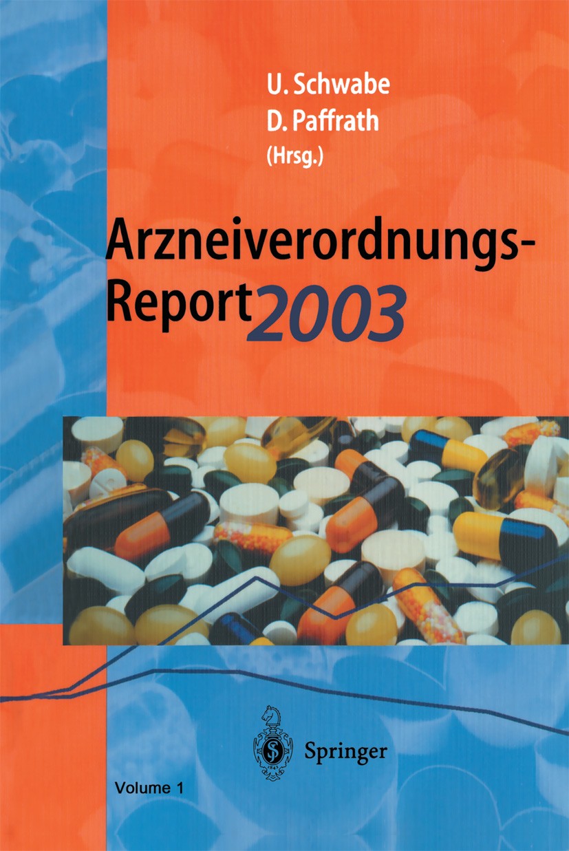 Titlebook: Arzneiverordnungs-Report 2003; Aktuelle Daten, Kost Ulrich Schwabe,Dieter Paffrath Book 2004 Springer-Verlag Berlin Heidelberg 2004 Analget Titlebook: Arzneiverordnungs-Report 2003; Aktuelle Daten, Kost Ulrich Schwabe,Dieter Paffrath Book 2004 Springer-Verlag Berlin Heidelberg 2004 Analget