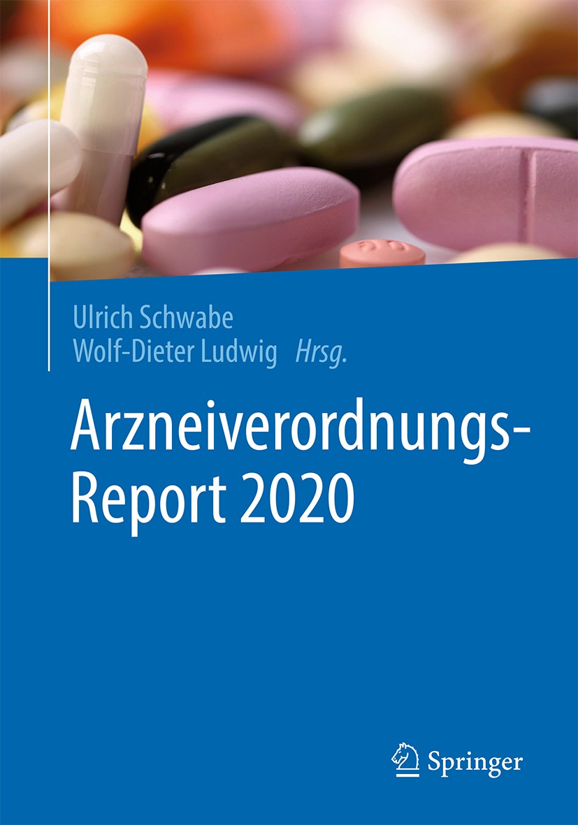 Titlebook: Arzneiverordnungs-Report 2020; Ulrich Schwabe,Wolf-Dieter Ludwig Book 2020 Der/die Herausgeber bzw. der/die Autor(en), exklusiv lizenziert Titlebook: Arzneiverordnungs-Report 2020; Ulrich Schwabe,Wolf-Dieter Ludwig Book 2020 Der/die Herausgeber bzw. der/die Autor(en), exklusiv lizenziert