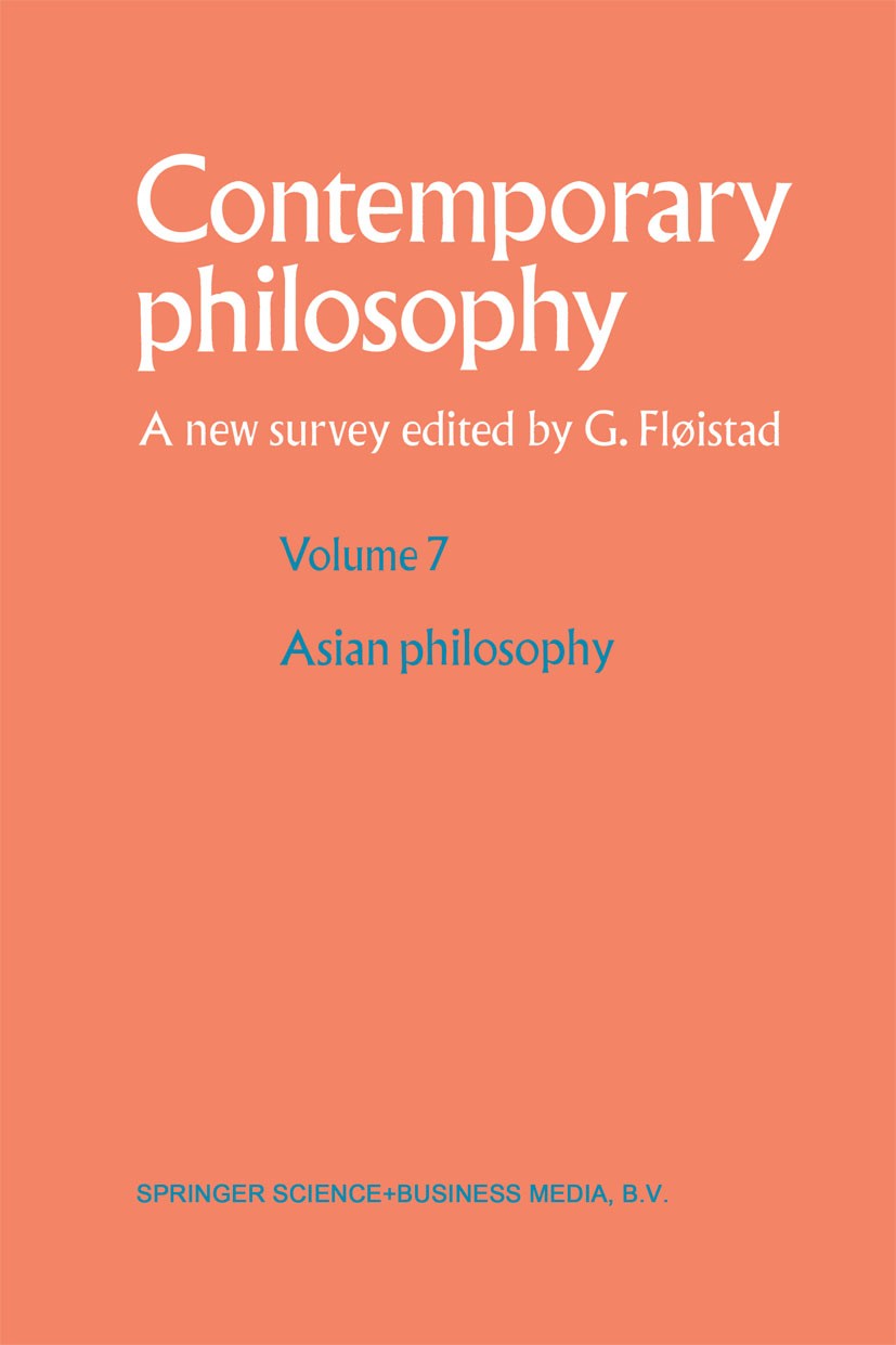Titlebook: Philosophie asiatique/Asian philosophy; Guttorm Fløistad Book 1993 Kluwer Academic Publishers 1993 Confucianism.Hinduism.freedom.language. Titlebook: Philosophie asiatique/Asian philosophy; Guttorm Fløistad Book 1993 Kluwer Academic Publishers 1993 Confucianism.Hinduism.freedom.language.