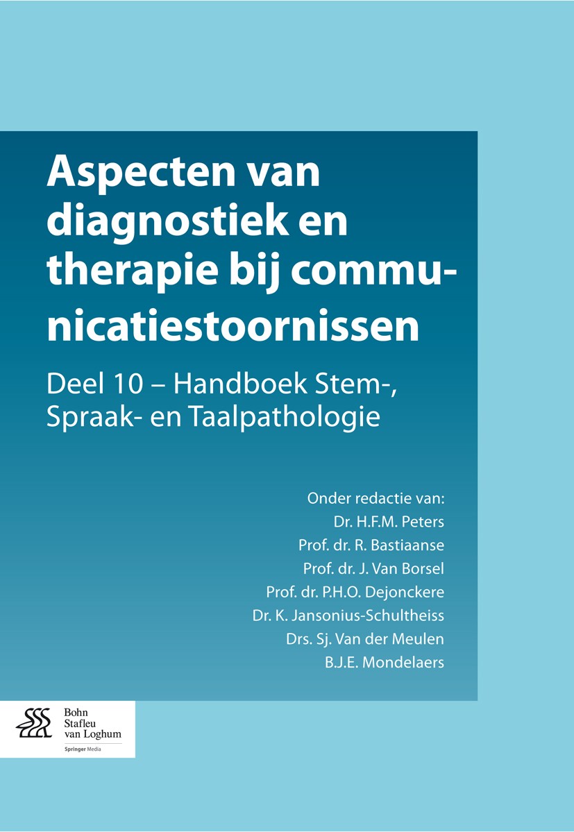 Titlebook: Aspecten van diagnostiek en therapie bij communicatiestoornissen; Deel 10 - Handboek S H.F.M Peters,R. Bastiaanse,B.J.E. Mondelaers Book 20 Titlebook: Aspecten van diagnostiek en therapie bij communicatiestoornissen; Deel 10 - Handboek S H.F.M Peters,R. Bastiaanse,B.J.E. Mondelaers Book 20