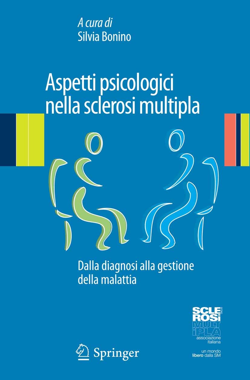 Titlebook: Aspetti psicologici nella sclerosi multipla; Dalla diagnosi alla Silvia Bonino (Professore) Book 2013 Springer-Verlag Italia 2013 Aspetti Titlebook: Aspetti psicologici nella sclerosi multipla; Dalla diagnosi alla Silvia Bonino (Professore) Book 2013 Springer-Verlag Italia 2013 Aspetti