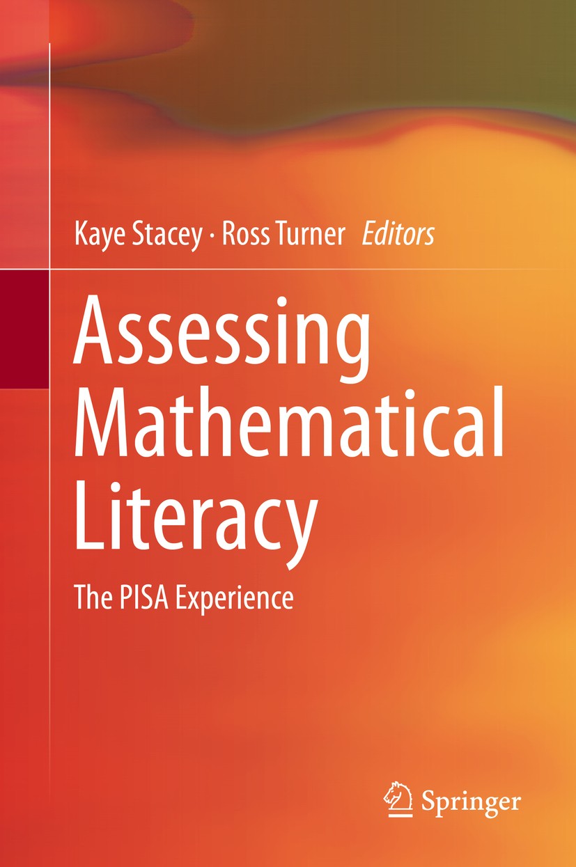 Titlebook: Assessing Mathematical Literacy; The PISA Experience Kaye Stacey,Ross Turner Book 2015 Springer International Publishing Switzerland 2015 C Titlebook: Assessing Mathematical Literacy; The PISA Experience Kaye Stacey,Ross Turner Book 2015 Springer International Publishing Switzerland 2015 C