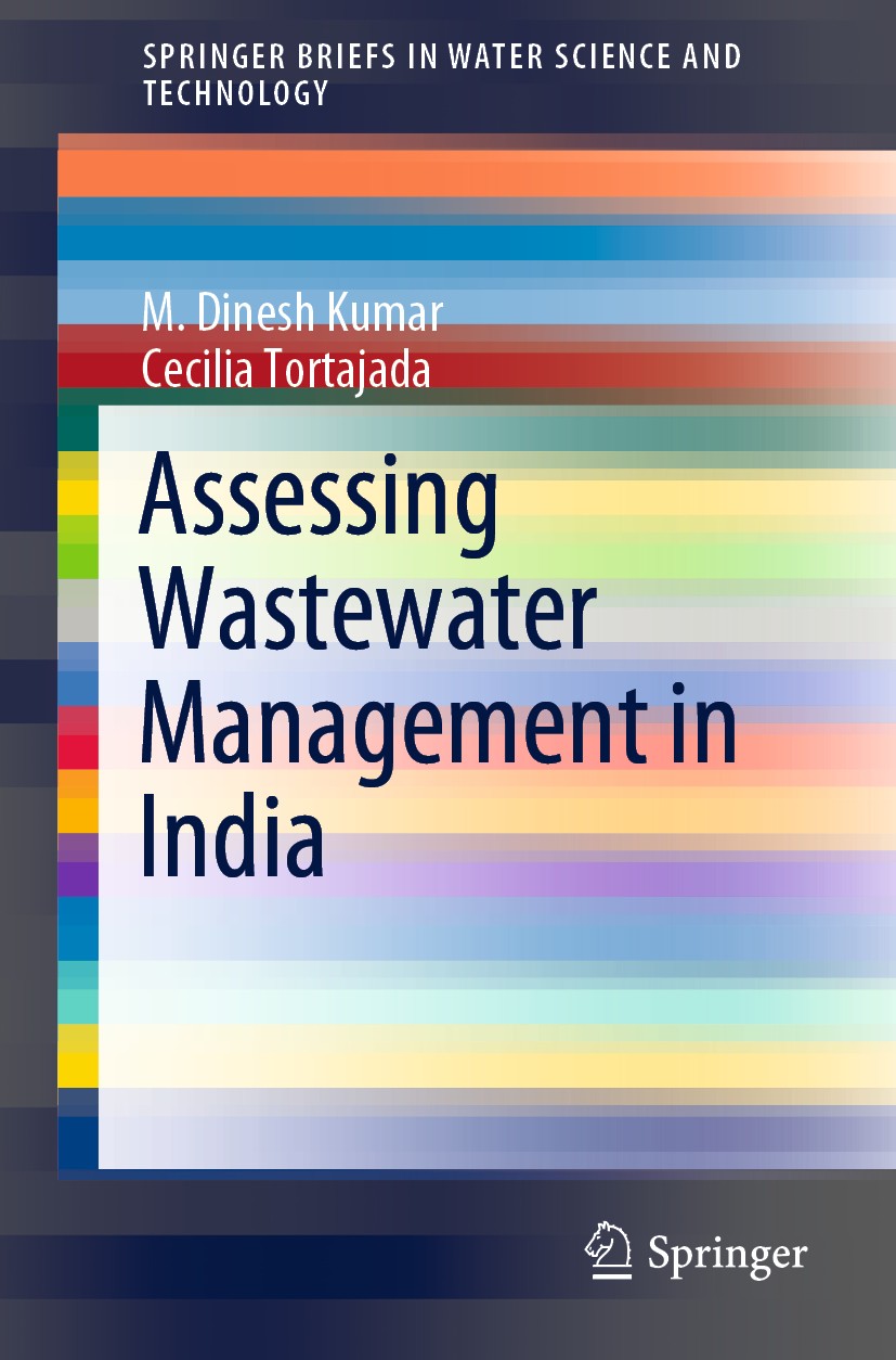 Titlebook: Assessing Wastewater Management in India; M. Dinesh Kumar,Cecilia Tortajada Book 2020 The Author(s), under exclusive license to Springer N Titlebook: Assessing Wastewater Management in India; M. Dinesh Kumar,Cecilia Tortajada Book 2020 The Author(s), under exclusive license to Springer N