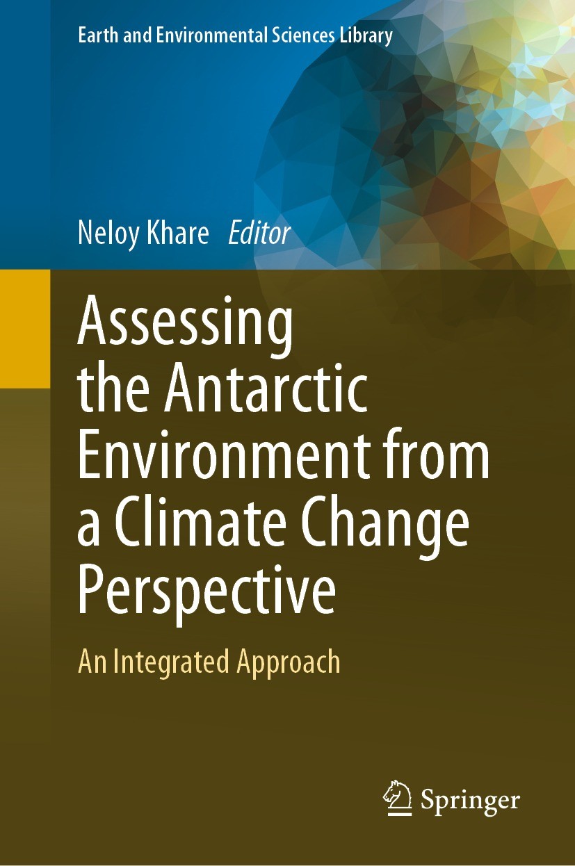 Titlebook: Assessing the Antarctic Environment from a Climate Change Perspective; An Integrated Approa Neloy Khare Book 2022 The Editor(s) (if applica Titlebook: Assessing the Antarctic Environment from a Climate Change Perspective; An Integrated Approa Neloy Khare Book 2022 The Editor(s) (if applica
