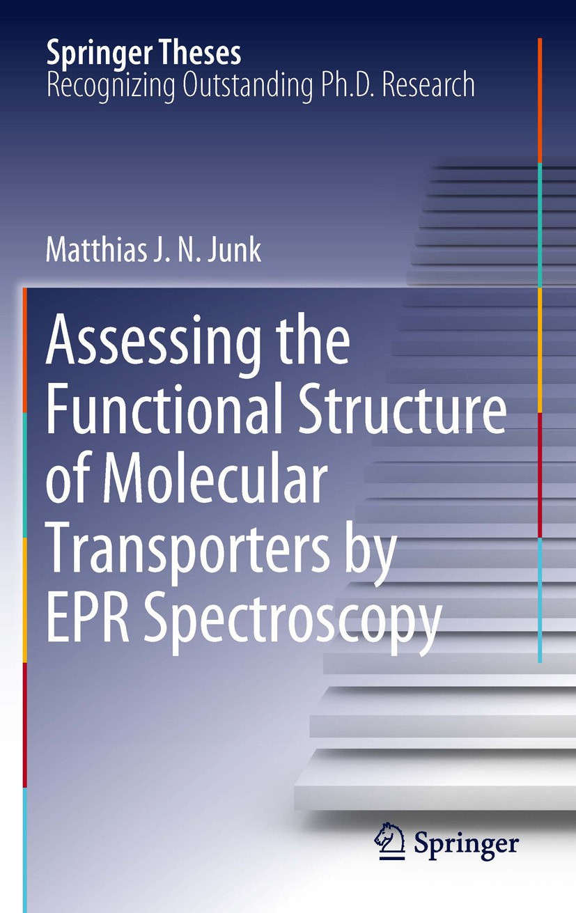 Titlebook: Assessing the Functional Structure of Molecular Transporters by EPR Spectroscopy; Matthias J.N.Junk Book 2012 Springer-Verlag Berlin Heide Titlebook: Assessing the Functional Structure of Molecular Transporters by EPR Spectroscopy; Matthias J.N.Junk Book 2012 Springer-Verlag Berlin Heide