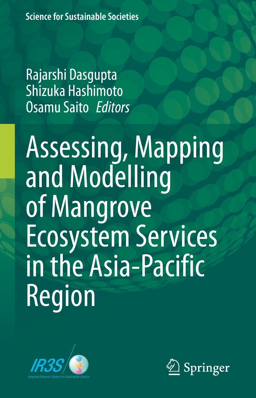 Titlebook: Assessing, Mapping and Modelling of Mangrove Ecosystem Services in the Asia-Pacific Region;  Rajarshi Dasgupta,Shizuka Hashimoto,Osamu Sait