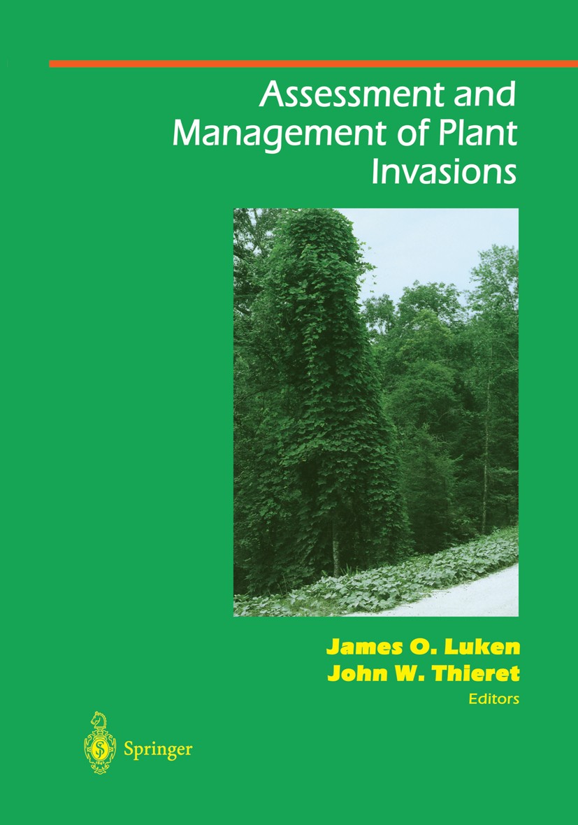 Titlebook: Assessment and Management of Plant Invasions; James O. Luken,John W. Thieret Book 1997 Springer Science+Business Media New York 1997 Brass Titlebook: Assessment and Management of Plant Invasions; James O. Luken,John W. Thieret Book 1997 Springer Science+Business Media New York 1997 Brass