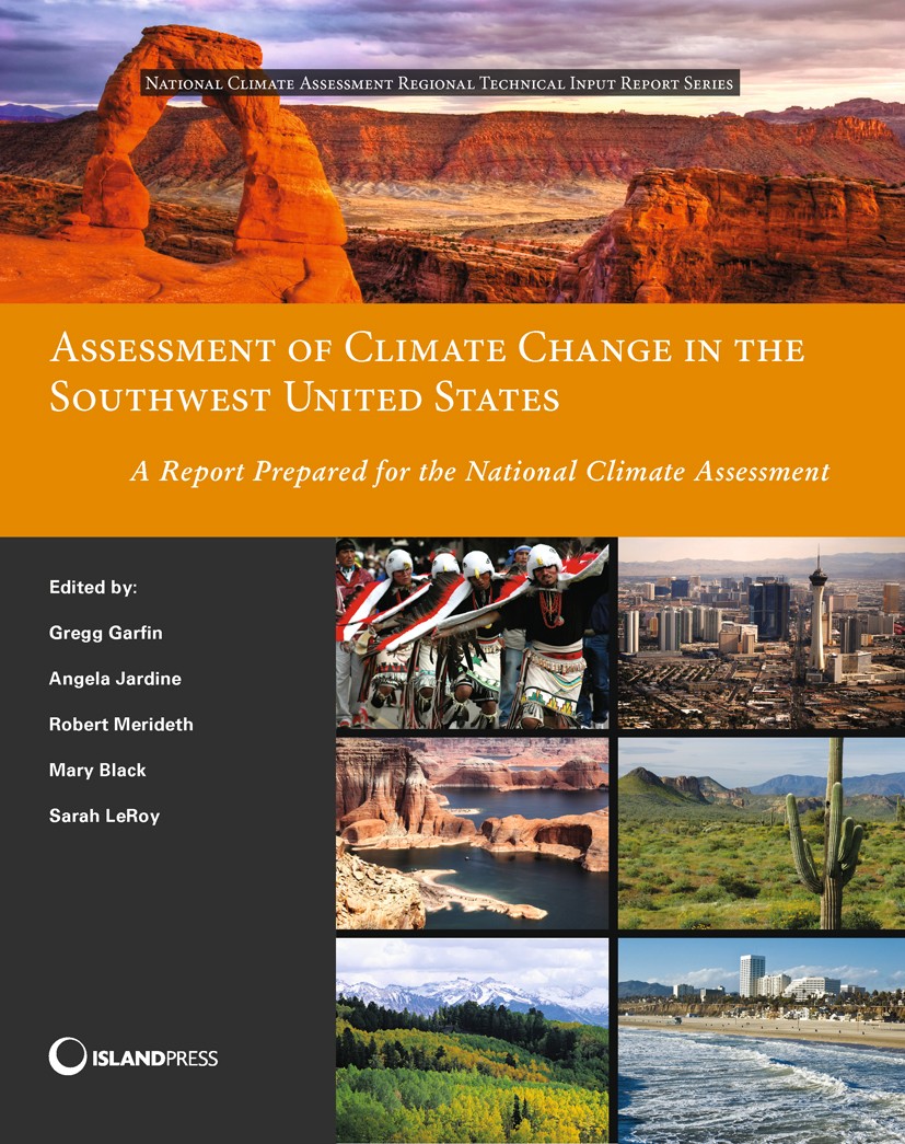 Titlebook: Assessment of Climate Change in the Southwest United States; A Report Prepared fo Gregg Garfin,Angela Jardine,Sarah LeRoy Book 2013Latest e Titlebook: Assessment of Climate Change in the Southwest United States; A Report Prepared fo Gregg Garfin,Angela Jardine,Sarah LeRoy Book 2013Latest e