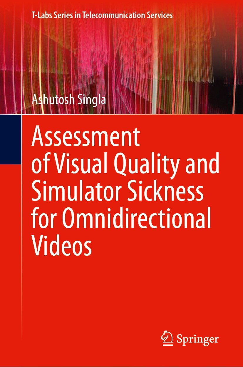 Titlebook: Assessment of Visual Quality and Simulator Sickness for Omnidirectional Videos; Ashutosh Singla Book 2024 The Editor(s) (if applicable) an Titlebook: Assessment of Visual Quality and Simulator Sickness for Omnidirectional Videos; Ashutosh Singla Book 2024 The Editor(s) (if applicable) an