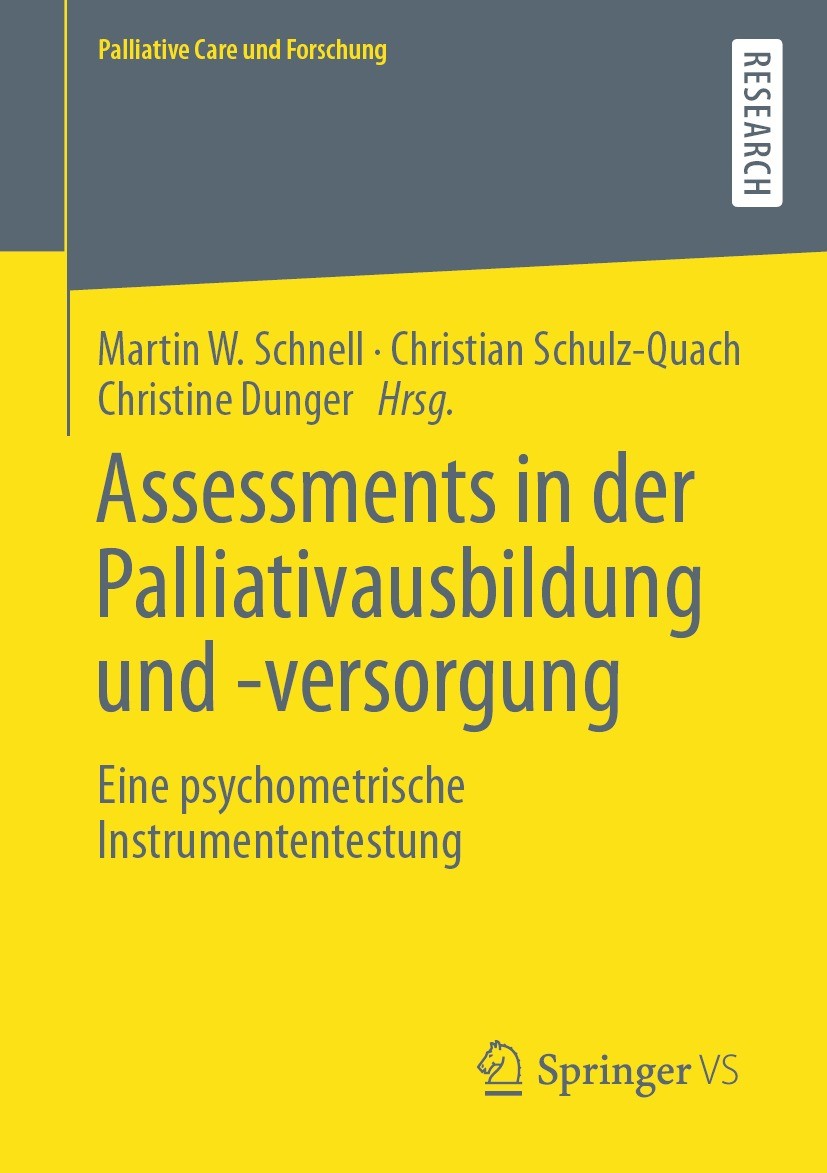 Titlebook: Assessments in der Palliativausbildung und -versorgung; Eine psychometrische Martin W Schnell,Christian Schulz-Quach,Christine Book 2022 D Titlebook: Assessments in der Palliativausbildung und -versorgung; Eine psychometrische Martin W Schnell,Christian Schulz-Quach,Christine Book 2022 D