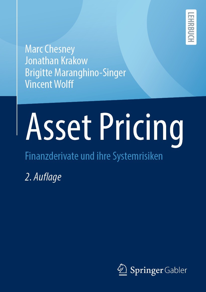 Titlebook: Asset Pricing; Finanzderivate und i Marc Chesney,Jonathan Krakow,Vincent Wolff Textbook 2022Latest edition Der/die Herausgeber bzw. der/die Titlebook: Asset Pricing; Finanzderivate und i Marc Chesney,Jonathan Krakow,Vincent Wolff Textbook 2022Latest edition Der/die Herausgeber bzw. der/die