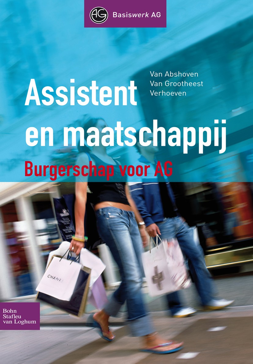Titlebook: Assistent en maatschappij; Burgerschap voor AG B. Abshoven,W. Grootheest,T. Verhoeven Textbook 2008Latest edition Bohn Stafleu van Loghum 2 Titlebook: Assistent en maatschappij; Burgerschap voor AG B. Abshoven,W. Grootheest,T. Verhoeven Textbook 2008Latest edition Bohn Stafleu van Loghum 2