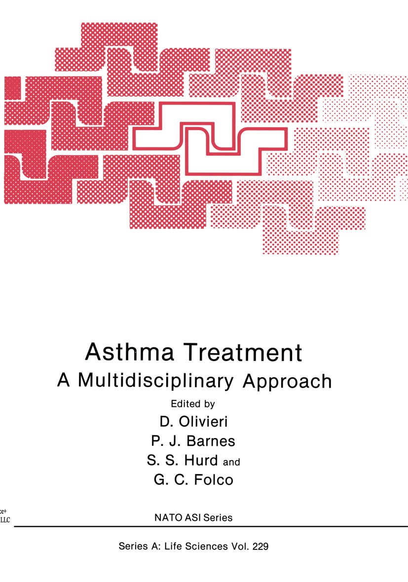 Titlebook: Asthma Treatment; A Multidisciplinary D. Olivieri,P. J. Barnes,G. C. Folco Book 1992 Springer Science+Business Media New York 1992 Atmen.P Titlebook: Asthma Treatment; A Multidisciplinary D. Olivieri,P. J. Barnes,G. C. Folco Book 1992 Springer Science+Business Media New York 1992 Atmen.P