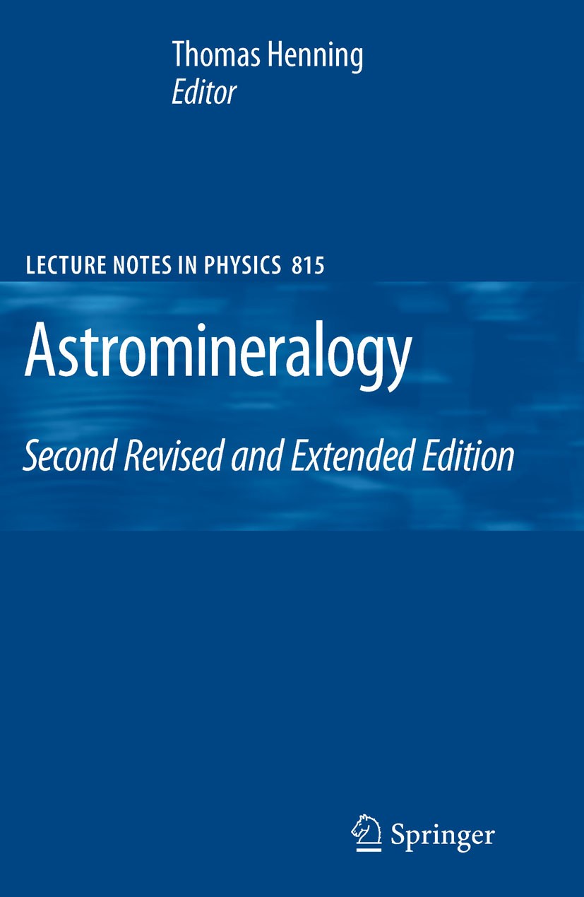 Titlebook: Astromineralogy; Thomas Henning Book 2010Latest edition Springer-Verlag Berlin Heidelberg 2010 Accretion.Casini cosmic dust analyser.Spitz Titlebook: Astromineralogy; Thomas Henning Book 2010Latest edition Springer-Verlag Berlin Heidelberg 2010 Accretion.Casini cosmic dust analyser.Spitz