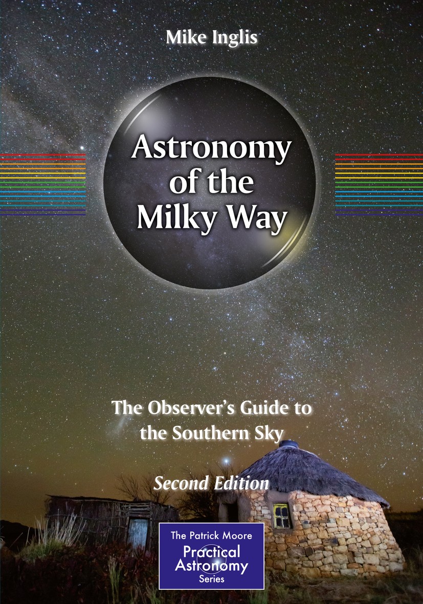 Titlebook: Astronomy of the Milky Way; The Observer’s Guide Mike Inglis Book 2018Latest edition Springer International Publishing AG, part of Springer Titlebook: Astronomy of the Milky Way; The Observer’s Guide Mike Inglis Book 2018Latest edition Springer International Publishing AG, part of Springer