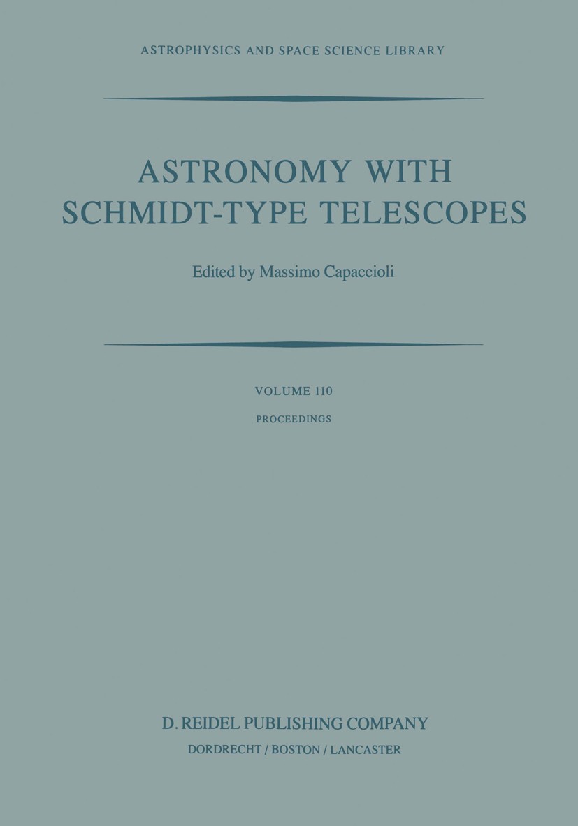 Titlebook: Astronomy with Schmidt-Type Telescopes; Proceedings of the 7 Massimo Capaccioli Conference proceedings 1984 D. Reidei Publishing Company, D Titlebook: Astronomy with Schmidt-Type Telescopes; Proceedings of the 7 Massimo Capaccioli Conference proceedings 1984 D. Reidei Publishing Company, D