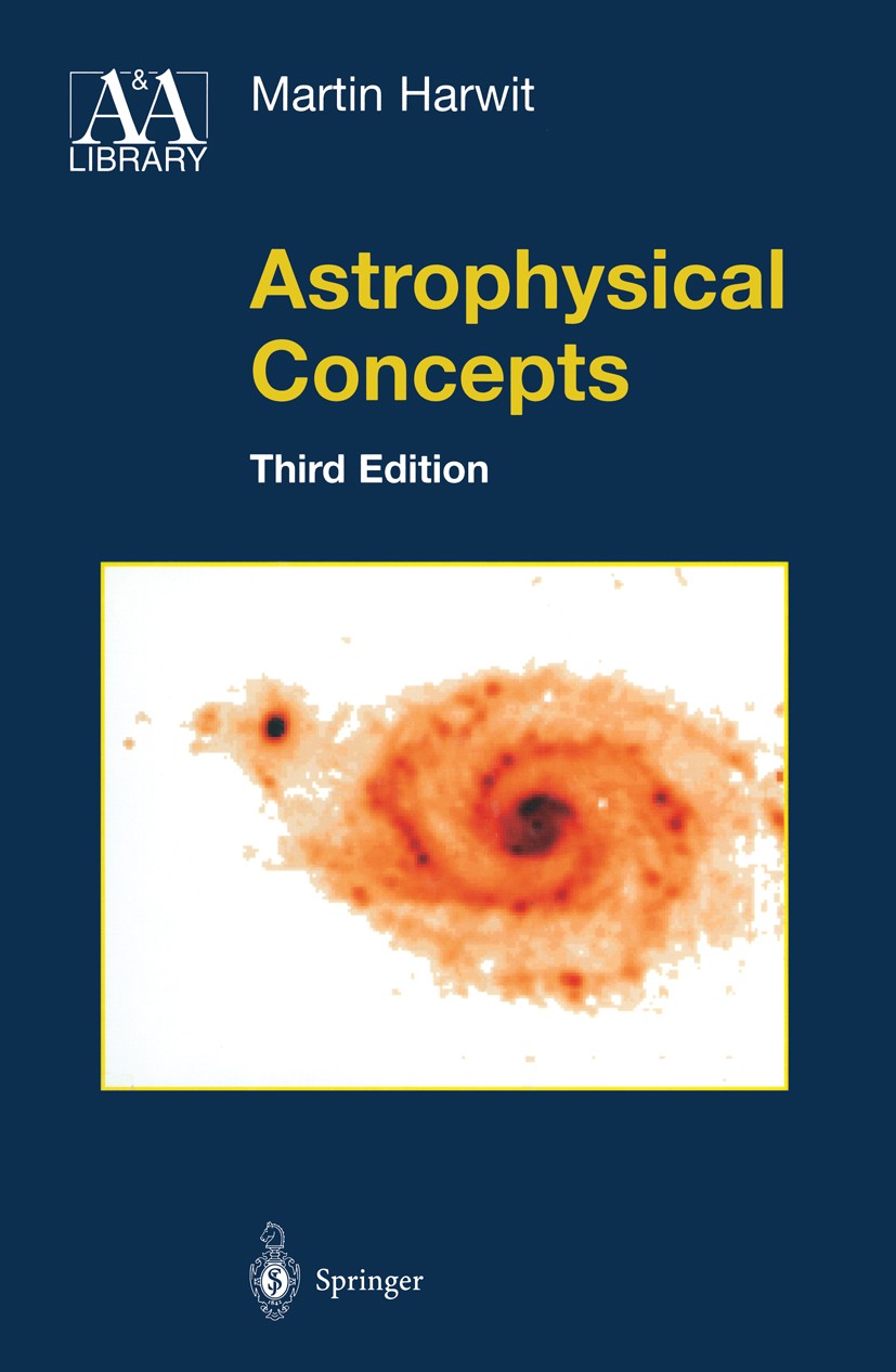 Titlebook: Astrophysical Concepts; Martin Harwit Textbook 19983rd edition Springer Science+Business Media New York 1998 Supernova.active galactic nuc Titlebook: Astrophysical Concepts; Martin Harwit Textbook 19983rd edition Springer Science+Business Media New York 1998 Supernova.active galactic nuc