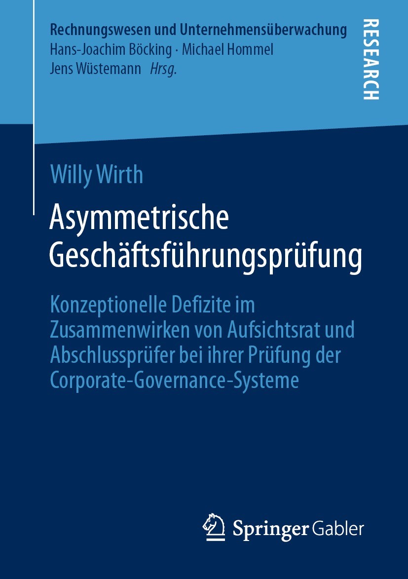 Titlebook: Asymmetrische Geschäftsführungsprüfung; Konzeptionelle Defiz Willy Wirth Book 2021 Der/die Herausgeber bzw. der/die Autor(en), exklusiv liz Titlebook: Asymmetrische Geschäftsführungsprüfung; Konzeptionelle Defiz Willy Wirth Book 2021 Der/die Herausgeber bzw. der/die Autor(en), exklusiv liz
